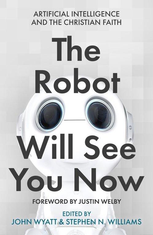 The Robot Will See You Now 9780281084357 Stephen N Williams, Boeken, Overige Boeken, Zo goed als nieuw, Verzenden