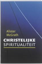 Christelijke Spiritualiteit 9789043501712 Alister E. Mcgrath, Boeken, Godsdienst en Theologie, Gelezen, Alister E. Mcgrath, Verzenden