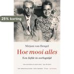 Hoe mooi alles 9789021459448 Mirjam van Hengel, Verzenden, Zo goed als nieuw, Mirjam van Hengel