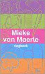 Dagboek Van Mieke Van Maerle 9789058551085 M. Van Maerle, Boeken, Hobby en Vrije tijd, Gelezen, M. Van Maerle, Verzenden
