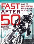 Fast After 50 9781937715267 Joe Friel, Boeken, Verzenden, Zo goed als nieuw, Joe Friel