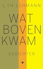 Wat boven kwam 9789023422358 L. Th. Lehmann, Boeken, Verzenden, Zo goed als nieuw, L. Th. Lehmann