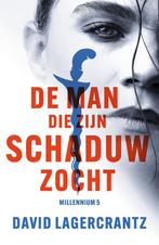 9789056727727 Millennium 5 - De man die zijn schaduw zocht, Boeken, Verzenden, Zo goed als nieuw, David Lagercrantz