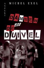 Dansen met de duivel 9789463388733 Michel Exel, Boeken, Verzenden, Gelezen, Michel Exel
