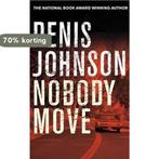 Nobody Move 9780330503990 Denis Johnson, Verzenden, Gelezen, Denis Johnson