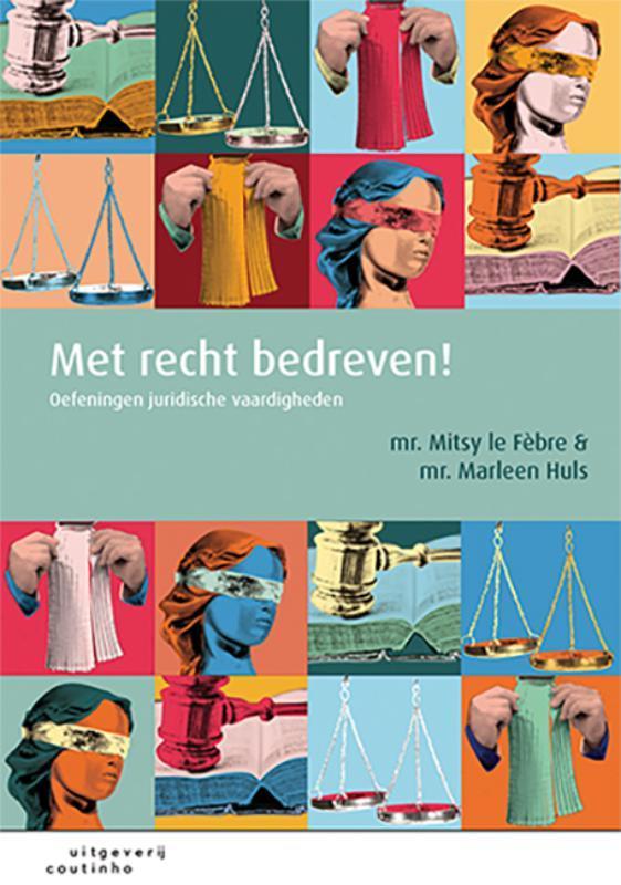 Met recht bedreven 9789046906682, Boeken, Studieboeken en Cursussen, Zo goed als nieuw, Verzenden