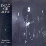 vinyl single 7 inch - Dead Or Alive - Something In My House, Cd's en Dvd's, Vinyl Singles, Verzenden, Zo goed als nieuw