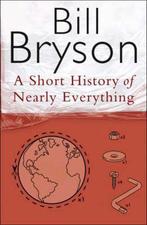 A Short History of Nearly Everything 9780385408189, Boeken, Verzenden, Gelezen, Bill Bryson