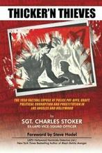 Thicker'N Thieves: The Factual Expose of Police. Stoker,, Stoker, Charles, Zo goed als nieuw, Verzenden