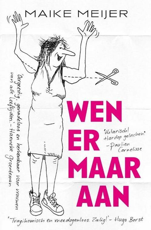 Wen er maar aan 9789083059839 Maike Meijer, Boeken, Overige Boeken, Zo goed als nieuw, Verzenden