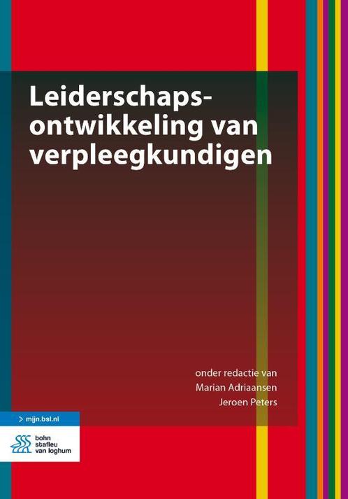 Leiderschapsontwikkeling van verpleegkundigen 9789036821261, Boeken, Wetenschap, Gelezen, Verzenden