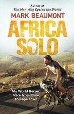 Africa Solo 9780552172479 Mark Beaumont, Boeken, Verzenden, Gelezen, Mark Beaumont