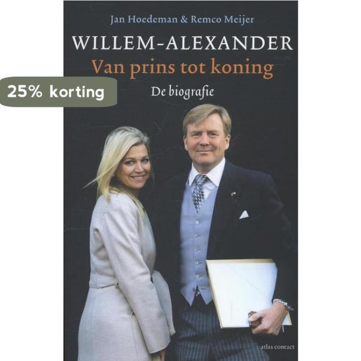 Willem-Alexander 9789045024547 Remco Meijer, Boeken, Politiek en Maatschappij, Gelezen, Verzenden