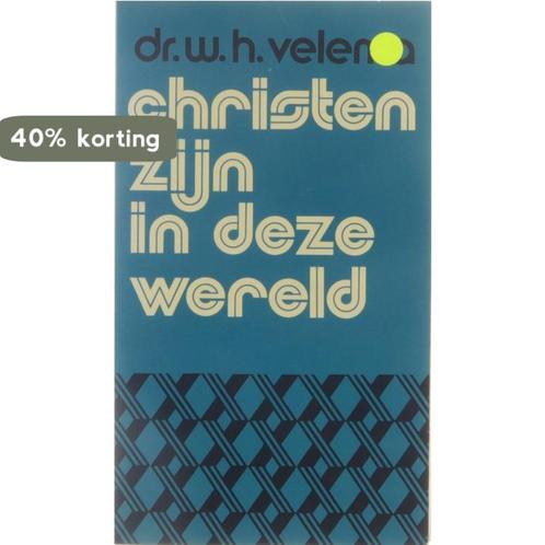 CHRISTEN ZIJN IN DEZE WERELD 9789024237593 W. VELEMA, Boeken, Godsdienst en Theologie, Gelezen, Verzenden