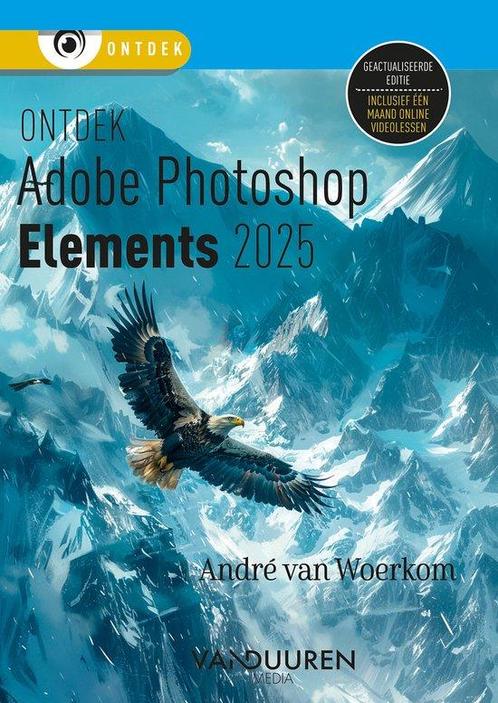9789463563710 Ontdek - Ontdek Photoshop Elements 2025, Boeken, Studieboeken en Cursussen, Zo goed als nieuw, Verzenden
