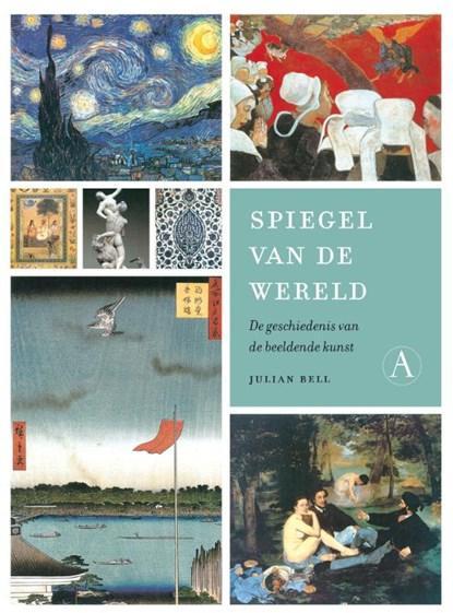 Spiegel van de wereld | 9789025368821 | BELL, Julian, Boeken, Wetenschap, Zo goed als nieuw