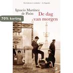 De dag van morgen 9789056724191 Ignacio Martinez de Pison, Verzenden, Gelezen, Ignacio Martinez de Pison