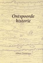 Ontspoorde historie 9789066630208 Delahaye, Verzenden, Gelezen, Delahaye