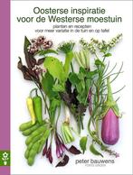 Oosterse inspiratie voor de Westerse moestuin 9789462501263, Boeken, Verzenden, Zo goed als nieuw, Peter Bauwens