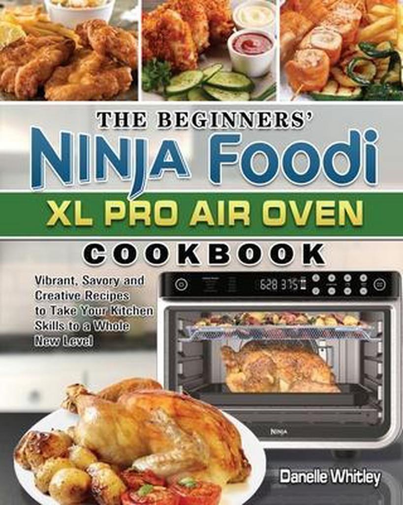 Ninja Foodi XL Pressure Cooker Steam Fryer with SmartLid Cookbook for  Beginners: 9781803801476 - AbeBooks