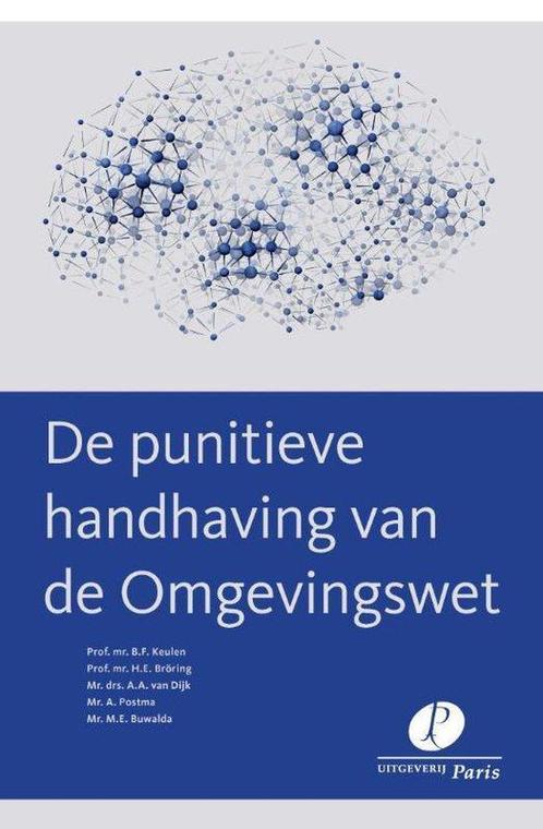 9789462510784 De punitieve handhaving van de omgevingswet, Boeken, Schoolboeken, Zo goed als nieuw, Verzenden