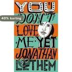 You DonT Love Me Yet 9780571235636 Jonathan Lethem, Boeken, Verzenden, Zo goed als nieuw, Jonathan Lethem