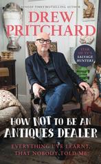 9781529149609 How Not to Be an Antiques Dealer, Verzenden, Nieuw, Drew Pritchard