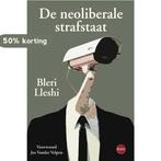 De neoliberale strafstaat 9789491297496 Bleri Lleshi, Verzenden, Gelezen, Bleri Lleshi