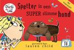 Spetter is een Super Slimme hond / Charlie en Lola, Verzenden, Gelezen, Lauren Child