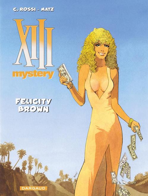 Xiii mystery 09. felicity brown 9789085584056, Boeken, Stripboeken, Gelezen, Verzenden