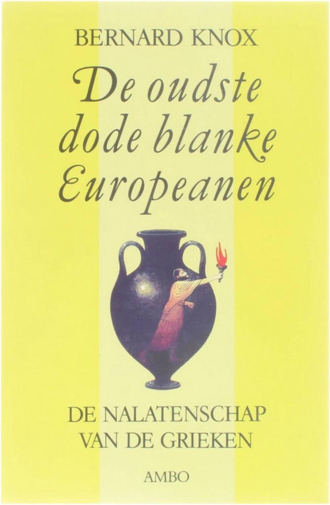 De oudste dode blanke Europeanen 9789026313080 B. Knox, Boeken, Geschiedenis | Wereld, Gelezen, Verzenden