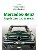 MERCEDES-BENZ PAGODE 230, 250 & 280 SL (PRAXISRATGEBER -, Nieuw, Author