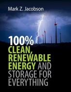 9781108790833 100% Clean, Renewable Energy and Storage fo..., Verzenden, Nieuw, Mark Z. Jacobson