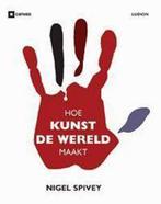Hoe kunst de wereld maakt 9789055446056 N. Spivey, Boeken, Verzenden, Gelezen, N. Spivey
