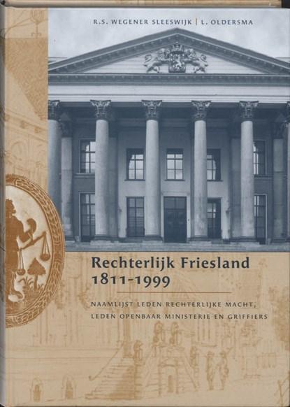 Rechterlijk Friesland 1811-1999 | 9789065500779 | R.S., Boeken, Wetenschap, Zo goed als nieuw
