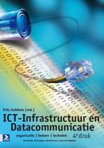 ICT Infrastructuur en datacommunicatie 9789039526590, Verzenden, Zo goed als nieuw