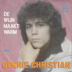 Dennie Christian - De Wijn Maakt Warm, Ophalen of Verzenden, Gebruikt