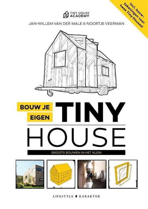 9789045218939 Bouw je eigen Tiny House Jan-Willem van der..., Boeken, Studieboeken en Cursussen, Nieuw, Verzenden