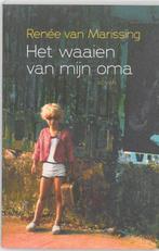 Het waaien van mijn oma 9789020444445 Renée van Marissing, Boeken, Verzenden, Gelezen, Renée van Marissing
