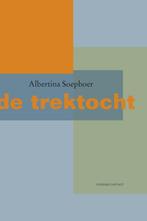 De Trektocht 9789025435394 Albertina Soepboer, Verzenden, Gelezen, Albertina Soepboer
