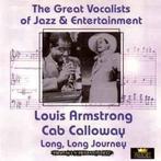 cd - Louis Armstrong / Cab Calloway - Long, Long Journey, Zo goed als nieuw, Verzenden