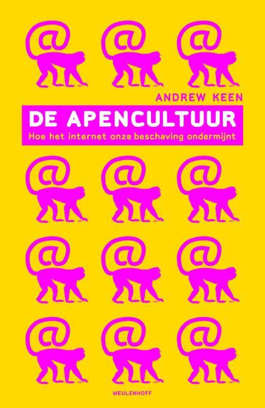 De Apenstaart-Cultuur 9789029081191 Andrew Keen, Boeken, Politiek en Maatschappij, Gelezen, Verzenden