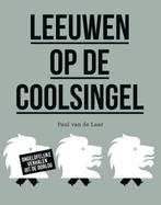 Leeuwen op de Coolsingel 9789068688108 Paul van de Laar, Boeken, Geschiedenis | Stad en Regio, Verzenden, Zo goed als nieuw, Paul van de Laar