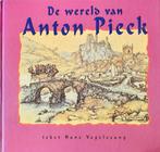 De wereld van Anton Pieck 9789038407661 Anton Pieck, Verzenden, Gelezen, Anton Pieck
