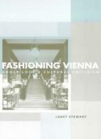 Fashioning Vienna: Adolf Looss Cultural Criticism by, Stewart, Janet, Zo goed als nieuw, Verzenden