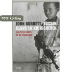 Tussen clans en krijgsheren 9789023011743 J. Burnett, Verzenden, Gelezen, J. Burnett
