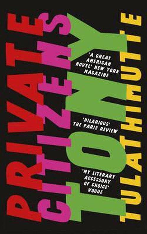 Private Citizens 9781786070517 Tony Tulathimutte, Boeken, Overige Boeken, Gelezen, Verzenden