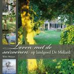 Leven met de seizoenen op landgoed de Mellard 9789077408872, Boeken, Verzenden, Zo goed als nieuw, Wim Huijser