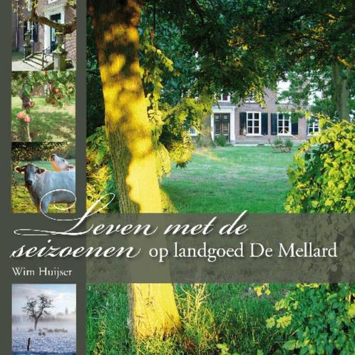 Leven met de seizoenen op landgoed de Mellard 9789077408872, Boeken, Wetenschap, Zo goed als nieuw, Verzenden