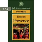 Toujours Provence 9789027434357 Peter Mayle, Verzenden, Zo goed als nieuw, Peter Mayle